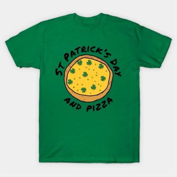 St Patricks Day and Pizza T-Shirt