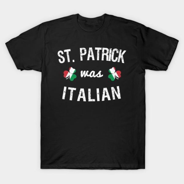 St. Patrick’s Day clover St. Patrick was Italian flag t-shirt