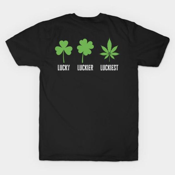 St. Patrick’s Day clover lucky luckier weed luckiest t-shirt