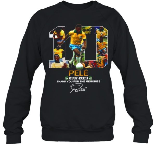 10 Pele 1957 2021 Thank You For The Memories Signature shirt