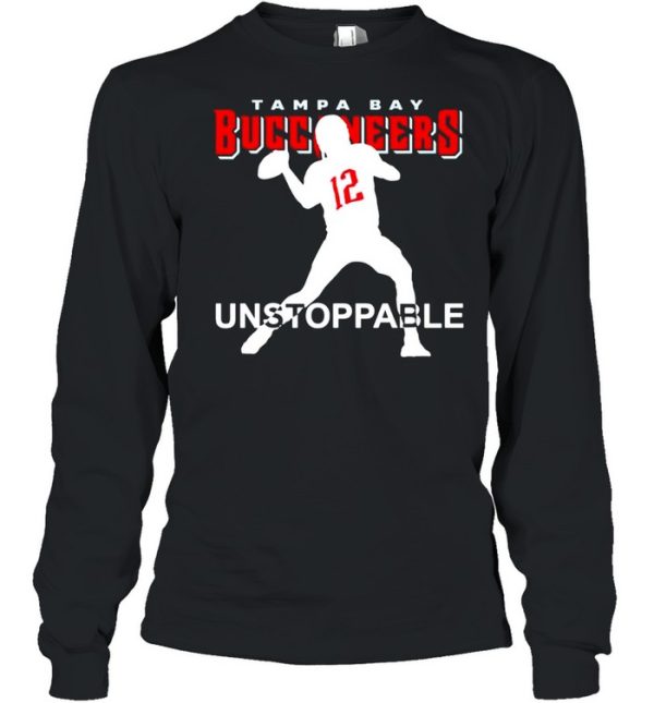 12 Tom Brady Tampa Bay Buccaneers unstoppable shirt