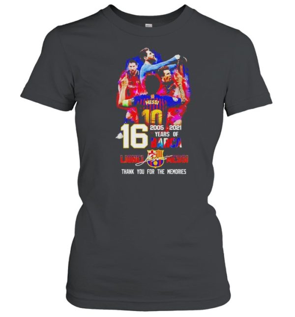 16 years of Barca 2005 2021 Lionel Messi thank you for the memories shirt