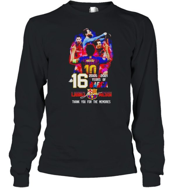 16 years of Barca 2005 2021 Lionel Messi thank you for the memories shirt