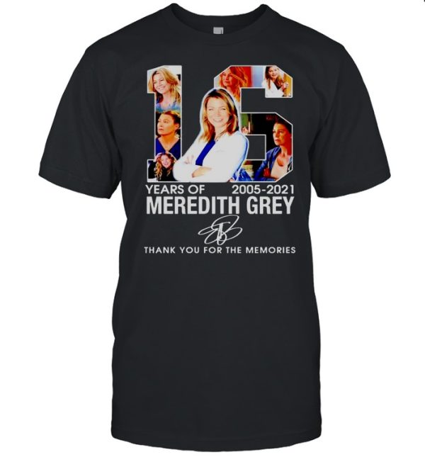 16 years of Meredith Grey 2005 2021 thank you for the memories shirt