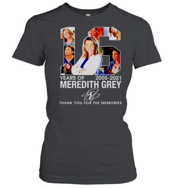 16 years of Meredith Grey 2005 2021 thank you for the memories shirt