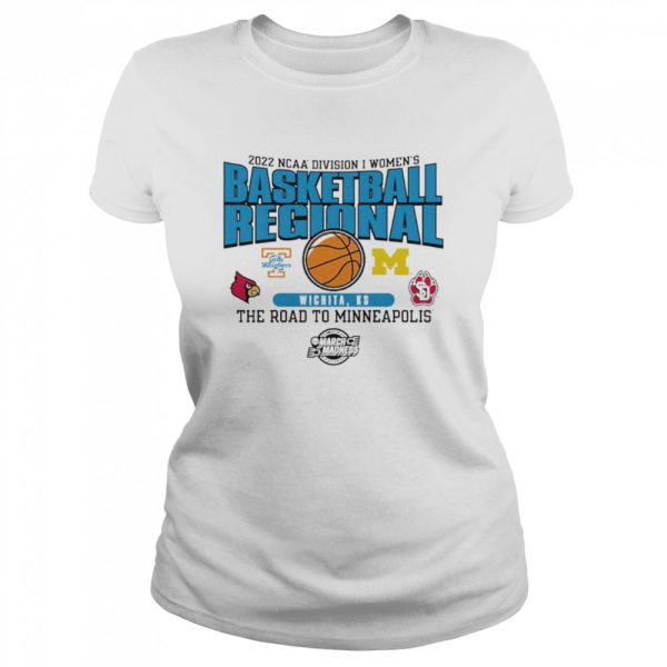 2022 NCAA Division I Women’s Basketball Regional Wichita KS the road to Minneapolis shirt