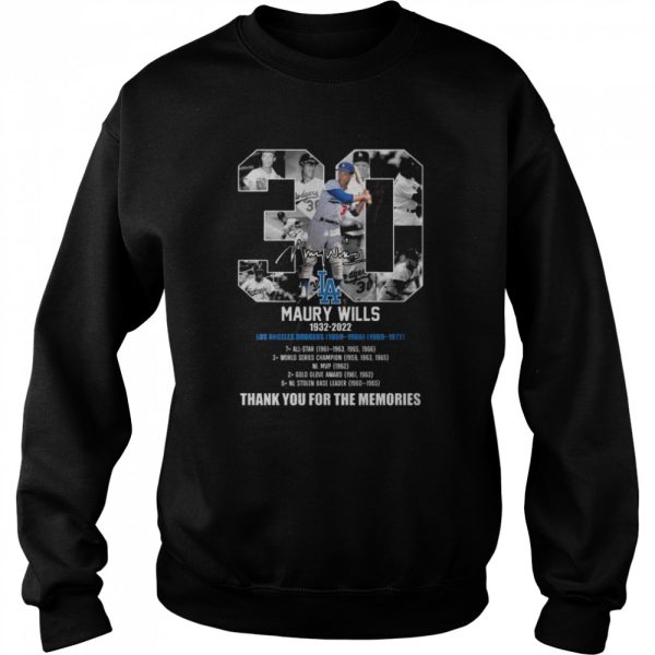 30 Maury Wills 1932-2022 Los Angeles Dodgers 1959-1966 1969-1972 thank you for the memories signature shirt