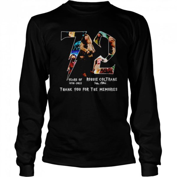 72 years of 1950-2022 Robbie Coltrane thank you for the memories signature T-shirt