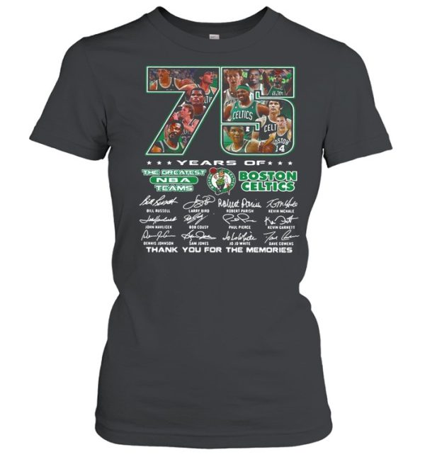 75 Years Of The Greatest NBA Teams Boston Celtics Thank You For The Memories Signature shirt