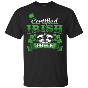 Certified Irish Prick T-Shirt