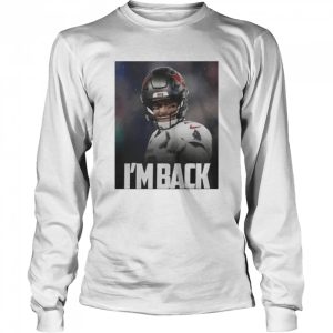 Goat Tom Brady I'm back shirt 3