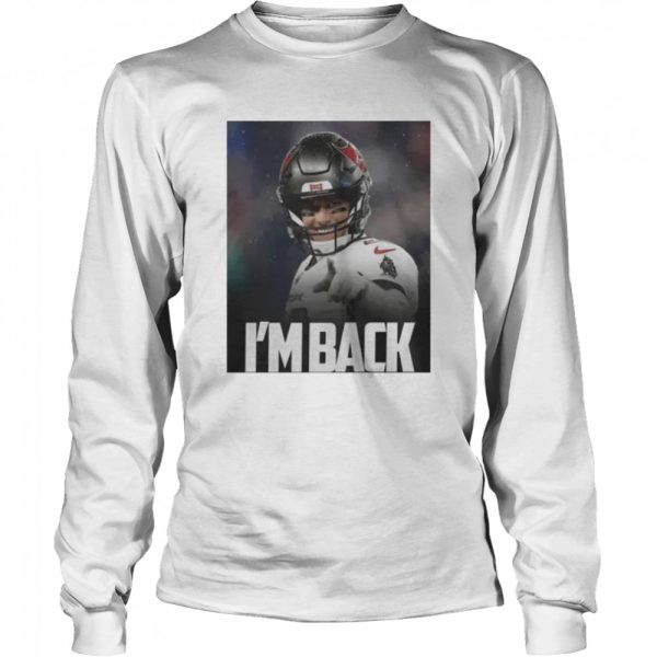 Goat Tom Brady I’m back shirt