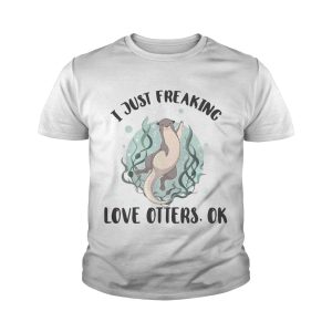 I just freaking love otters ok shirt 4