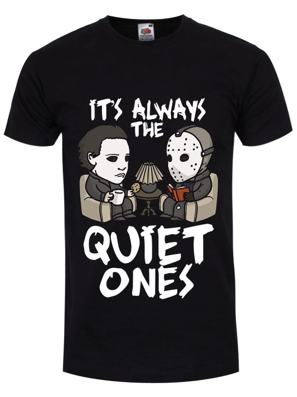 It’s Always The Quiet Ones Men’s Black T-Shirt