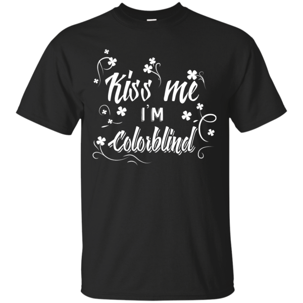 Kiss Me I am Colourblind T-Shirt