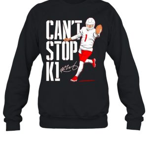 Kyler Murray can't stop K1 shirt 4