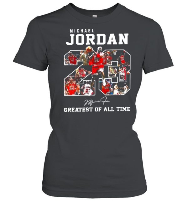 Michael Jordan 23 Greatest Of All Time shirt