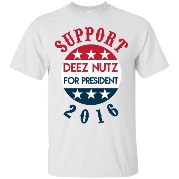 Support Deez Nutz For President T-Shirt