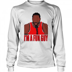 kawhi Leonard I'm a fun guy shirt 3