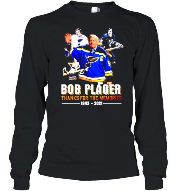 Bob Plager thanks for the memories 1943 2021 signature shirt