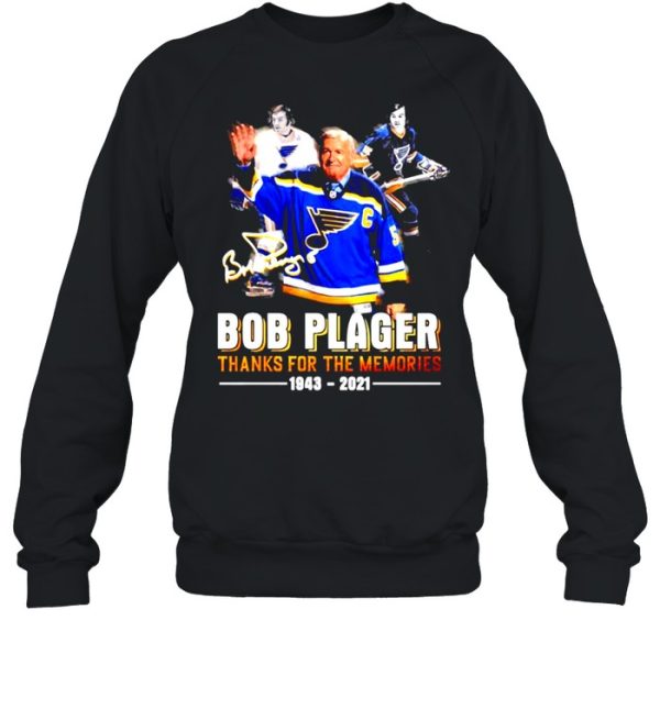 Bob Plager thanks for the memories 1943 2021 signature shirt