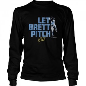 Brett phillips let brett pitch shirt 3