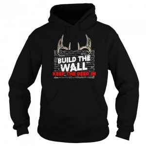 Build the wall keep the deer in shirt 5