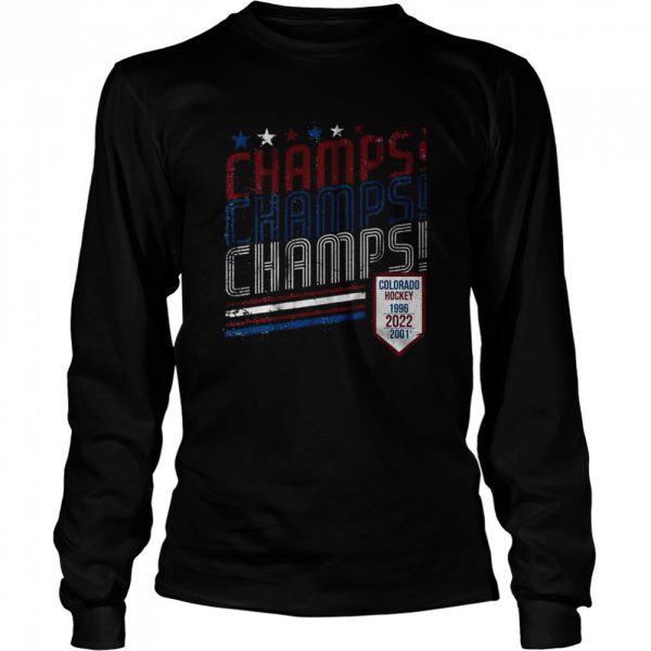 Colorado Champs Champs Champs 1996, 2001, 2022 Shirt