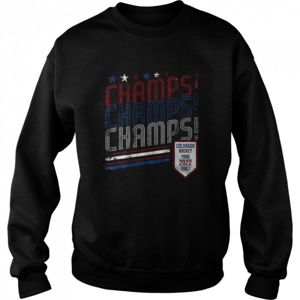 Colorado Champs Champs Champs 1996, 2001, 2022 Shirt