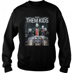 Fuck Them Kids Honorary Uce shirt 4