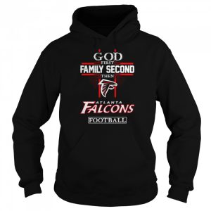 God first family second then Atlanta Falcons football shirt 4