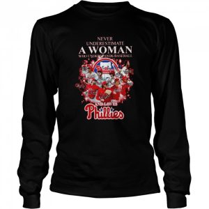 Never Underestimate A Woman Who Understands Baseball And Loves Philadelphia Phillies 2022 Signatures Shirt 3