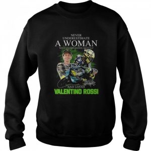 Never underestimate a woman who understands Motogp and love Valentino Rossi's signatures shirt 4