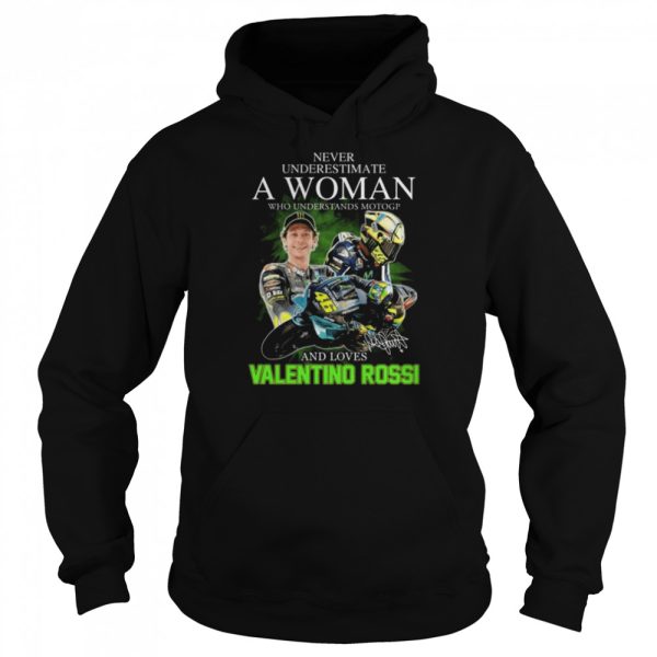 Never underestimate a woman who understands Motogp and love Valentino Rossi’s signatures shirt