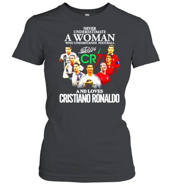 Never underestimate a woman who understands football and loves Cristiano Ronaldo shirt