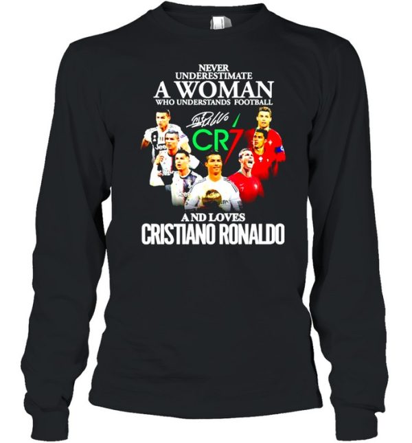 Never underestimate a woman who understands football and loves Cristiano Ronaldo shirt