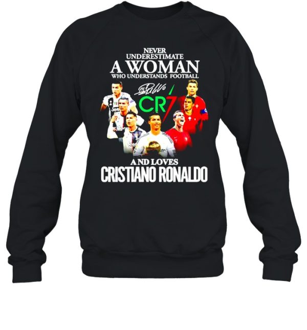 Never underestimate a woman who understands football and loves Cristiano Ronaldo shirt