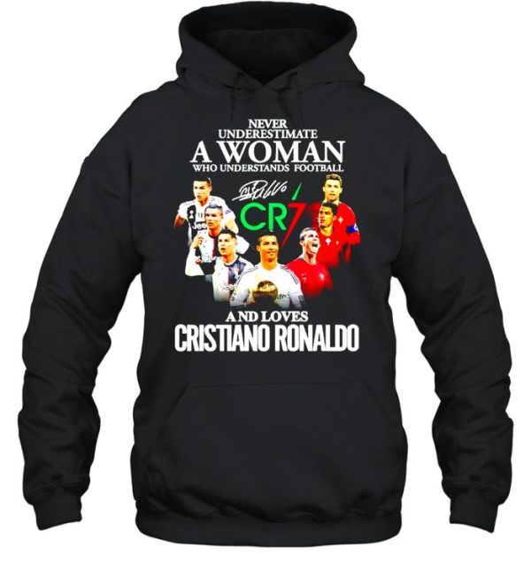 Never underestimate a woman who understands football and loves Cristiano Ronaldo shirt