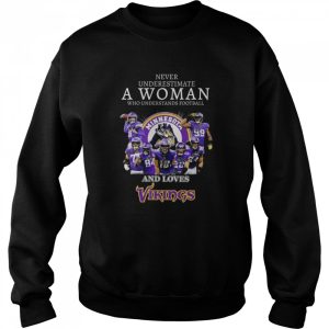 Never underestimate a woman who understands football and loves Minnesota Vikings signatures 2022 shirt 4