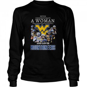 Never underestimate a woman who understands football and loves west virginia mountaineers signatures 2022 shirt 3