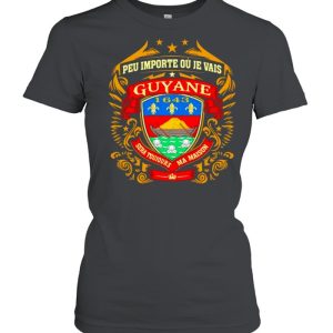 Peu Importe Ou Je Vais Guyane 1643 Shirt