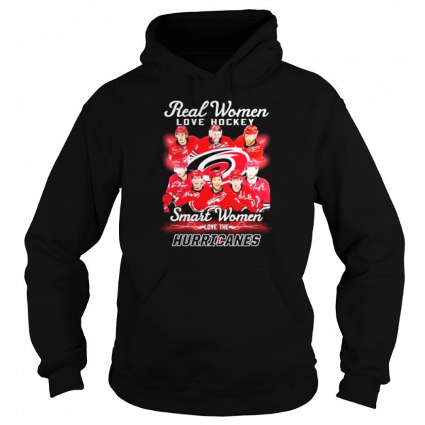 Real Women love Hockey smart Women love the Carolina Hurricanes signatures shirt