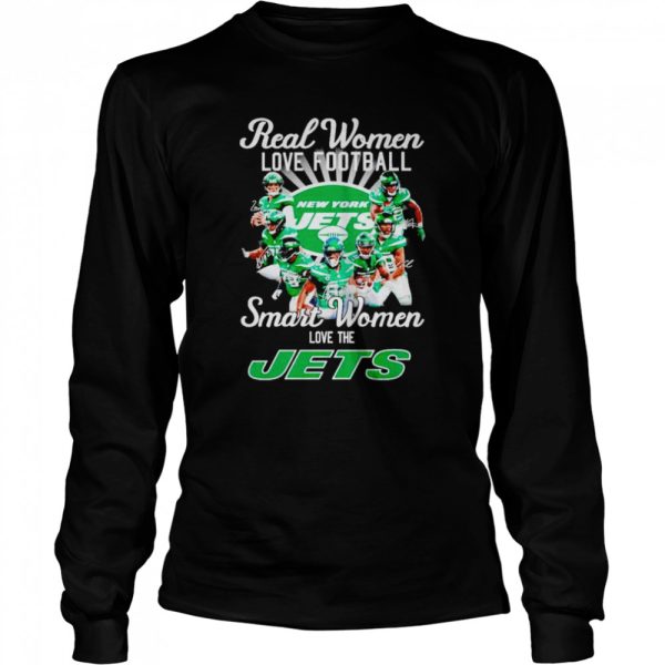 Real women love football smart women love the Jets signatures shirt