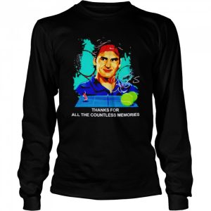 Thanks for all the countless memories Roger Federer signature shirt 3