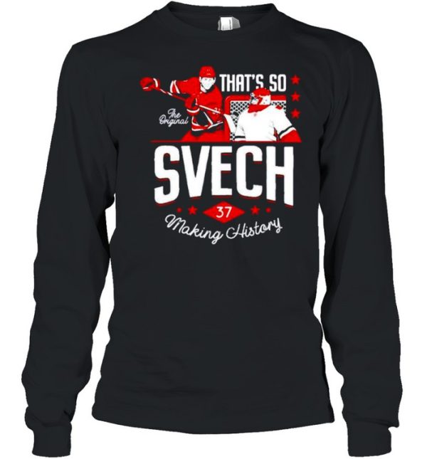 That’s so svech making history shirt