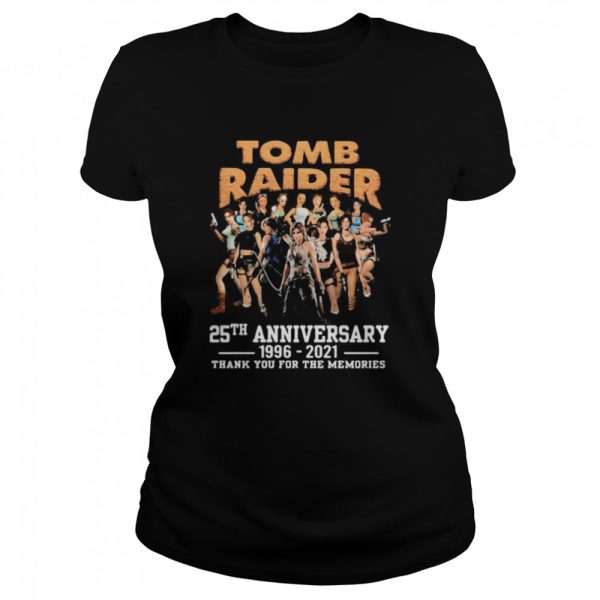 Tomb Raider 25th anniversary 1996 2021 thank you for the memories shirt