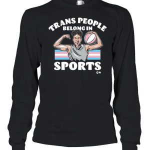 Trans People Belong In Sports shirt 3