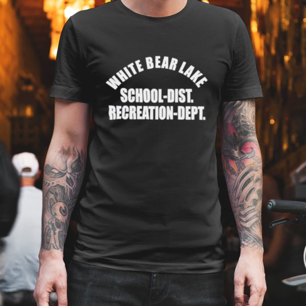 White bear lake school district recreation dept shirt