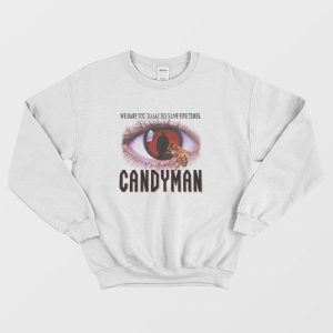 Candyman We Dare You To Say His Name Five Times Sweatshirt Candyman 90’s Horror Movie