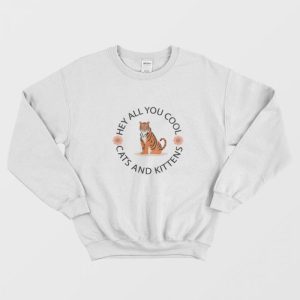 Carole Baskin Hey All You Cool Sweatshirt